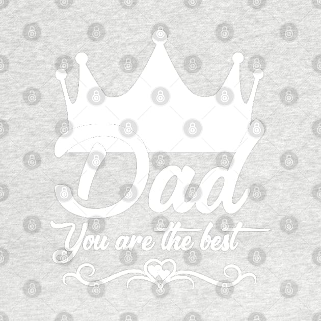 Dad you are the best by DJOU